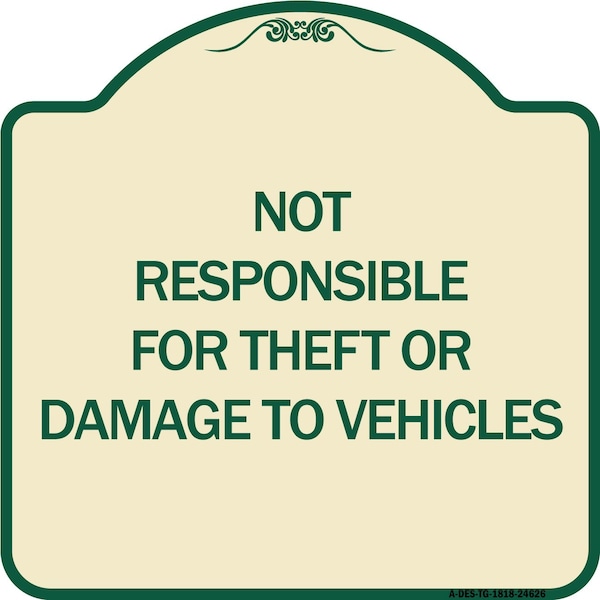 Signmission Not Responsible for Theft or Damage to Vehicles Heavy-Gauge Aluminum Sign, 18" H, TG-1818-24626 A-DES-TG-1818-24626 - main